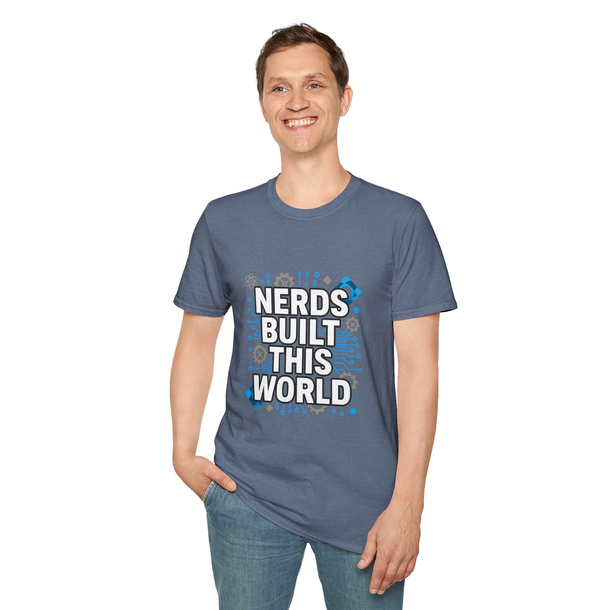 Nerds Built This World T-Shirt — Geek Science Tech Tee