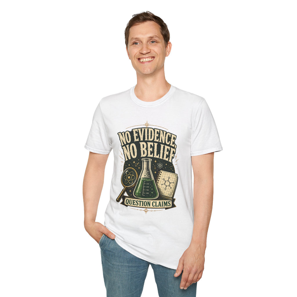 No Evidence No Belief Science T-Shirt — Question Claims Graphic Tee