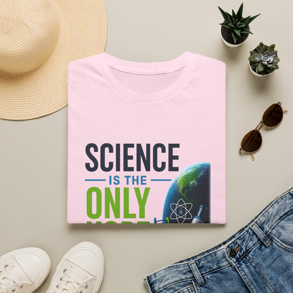 Science Is the Only Hope T-Shirt