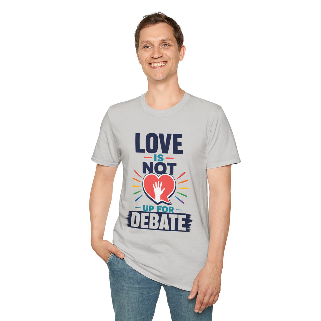 Love Is Not Up For Debate T-Shirt — Heart & Peace Equality Tee