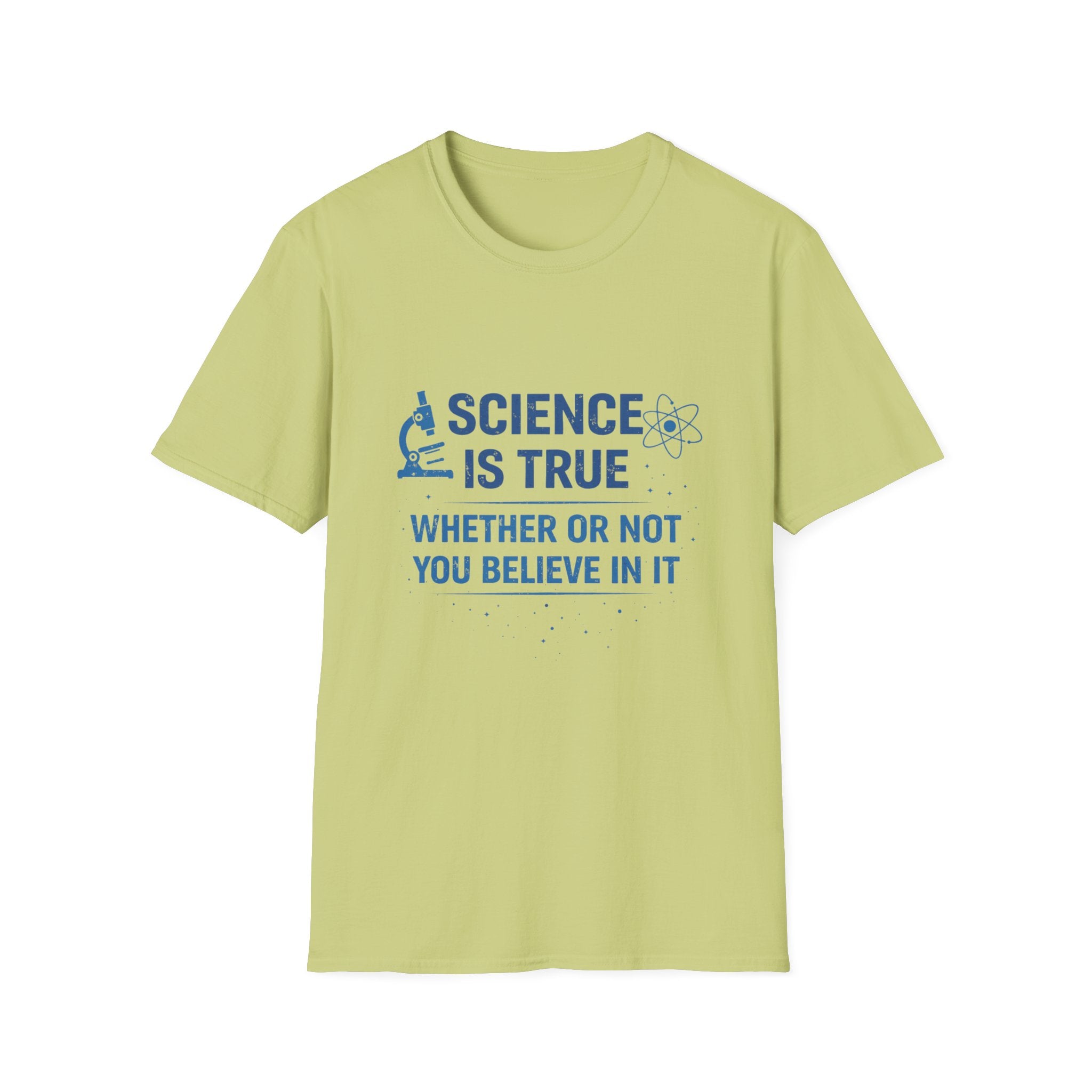 Science is True Unisex Softstyle T-Shirt