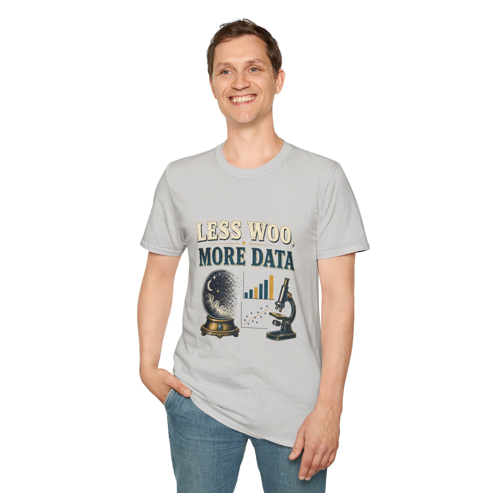 Less Woo, More Data Graphic T-Shirt — Science & Skepticism Tee
