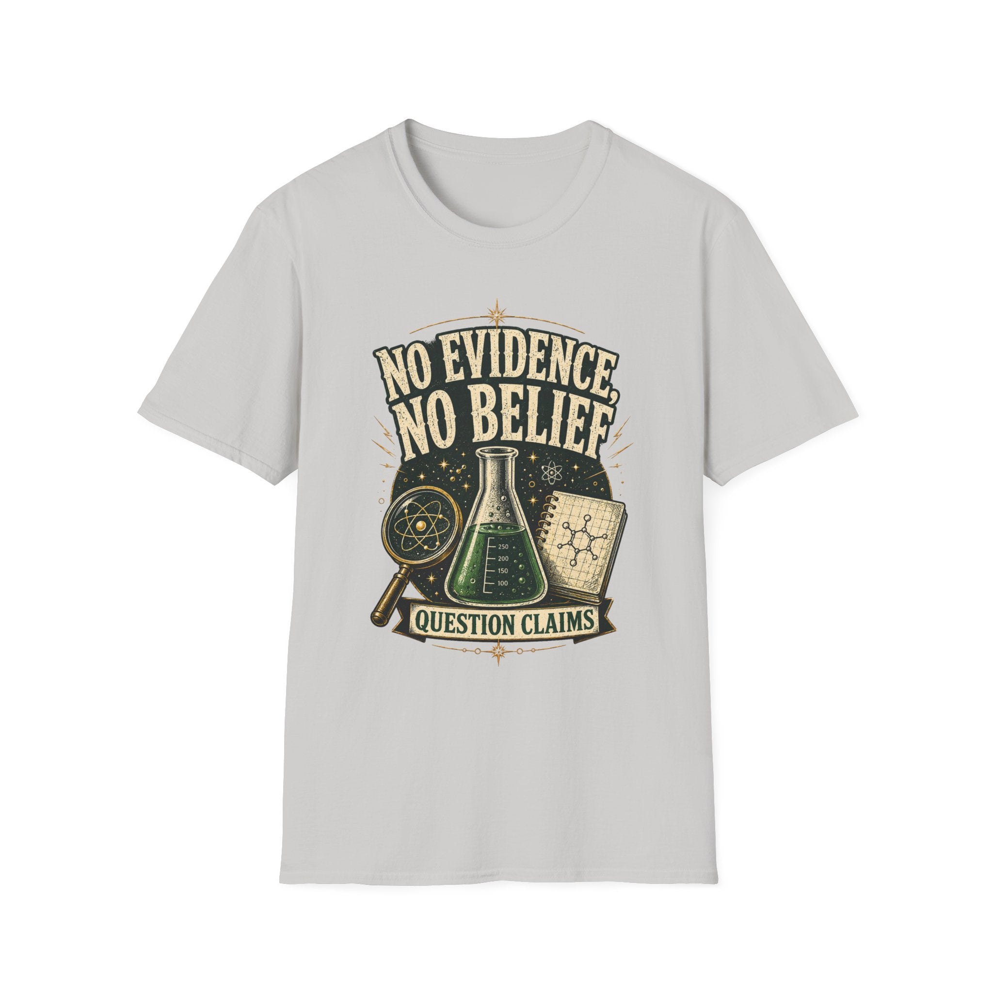 No Evidence No Belief Science T-Shirt — Question Claims Graphic Tee