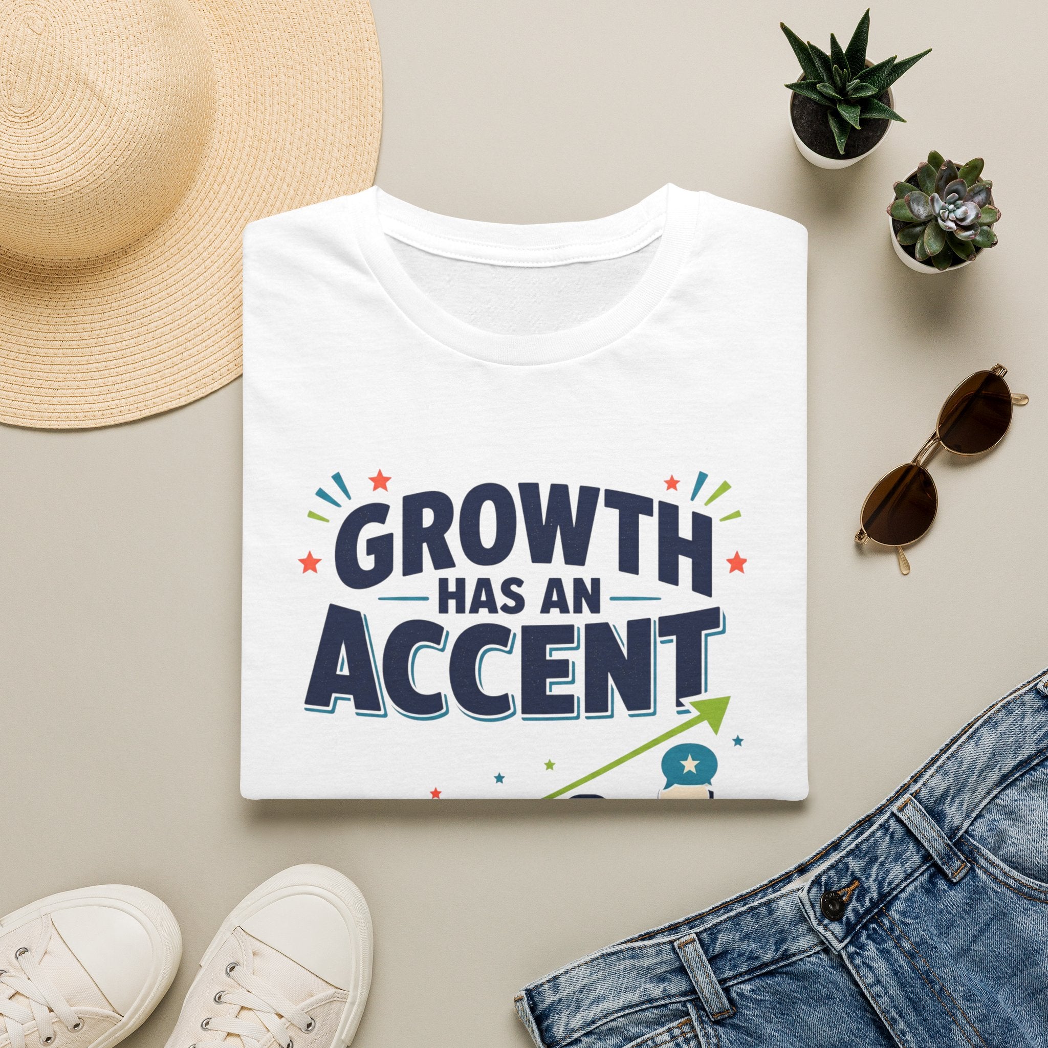 Growth Has An Accent T‑Shirt — Motivational Entrepreneur Growth Tee