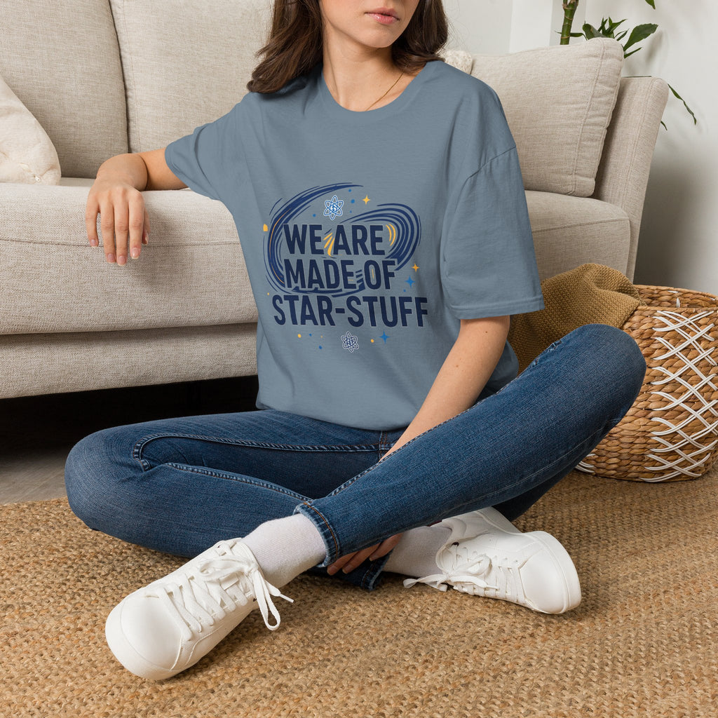 We Are Made of Star-Stuff T-Shirt — Science Astronomy Graphic Tee