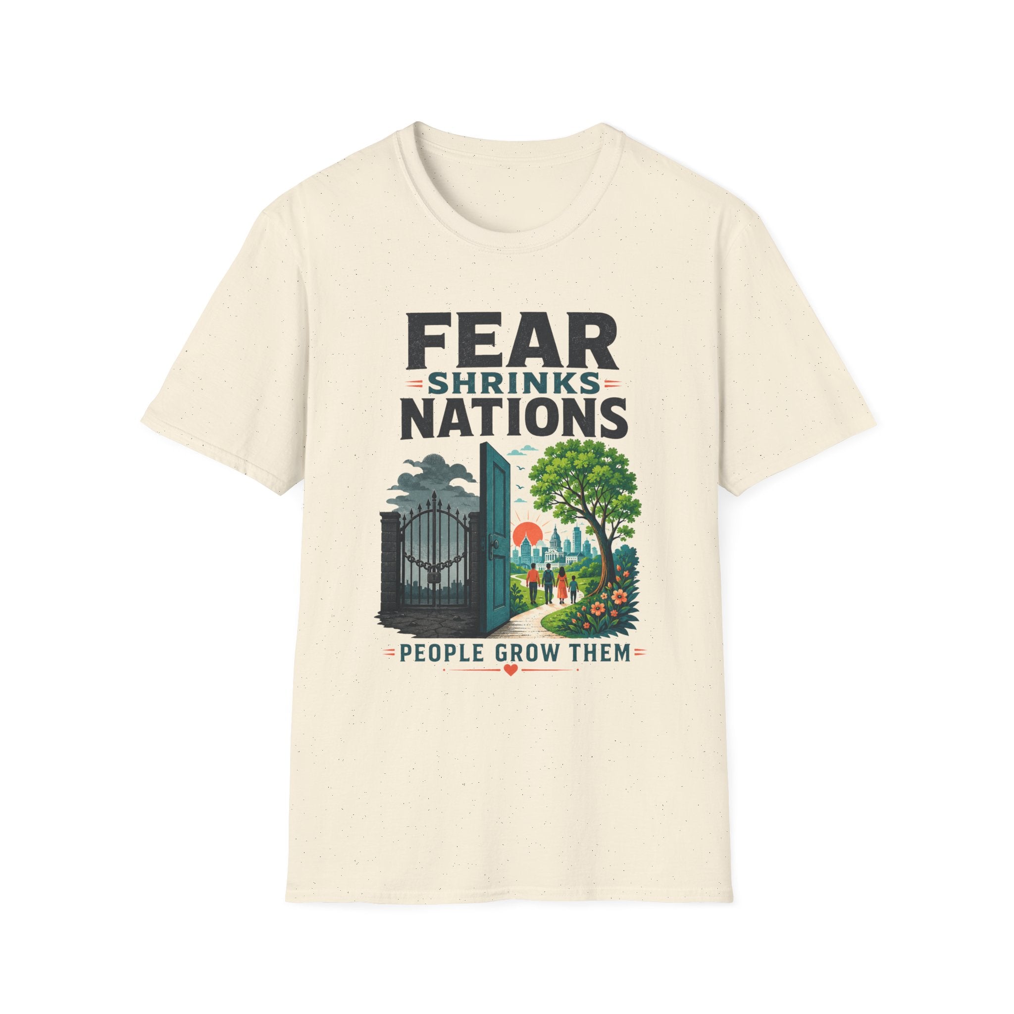 Fear Shrinks Nations T-Shirt — Inspirational “People Grow Them” Graphic Tee