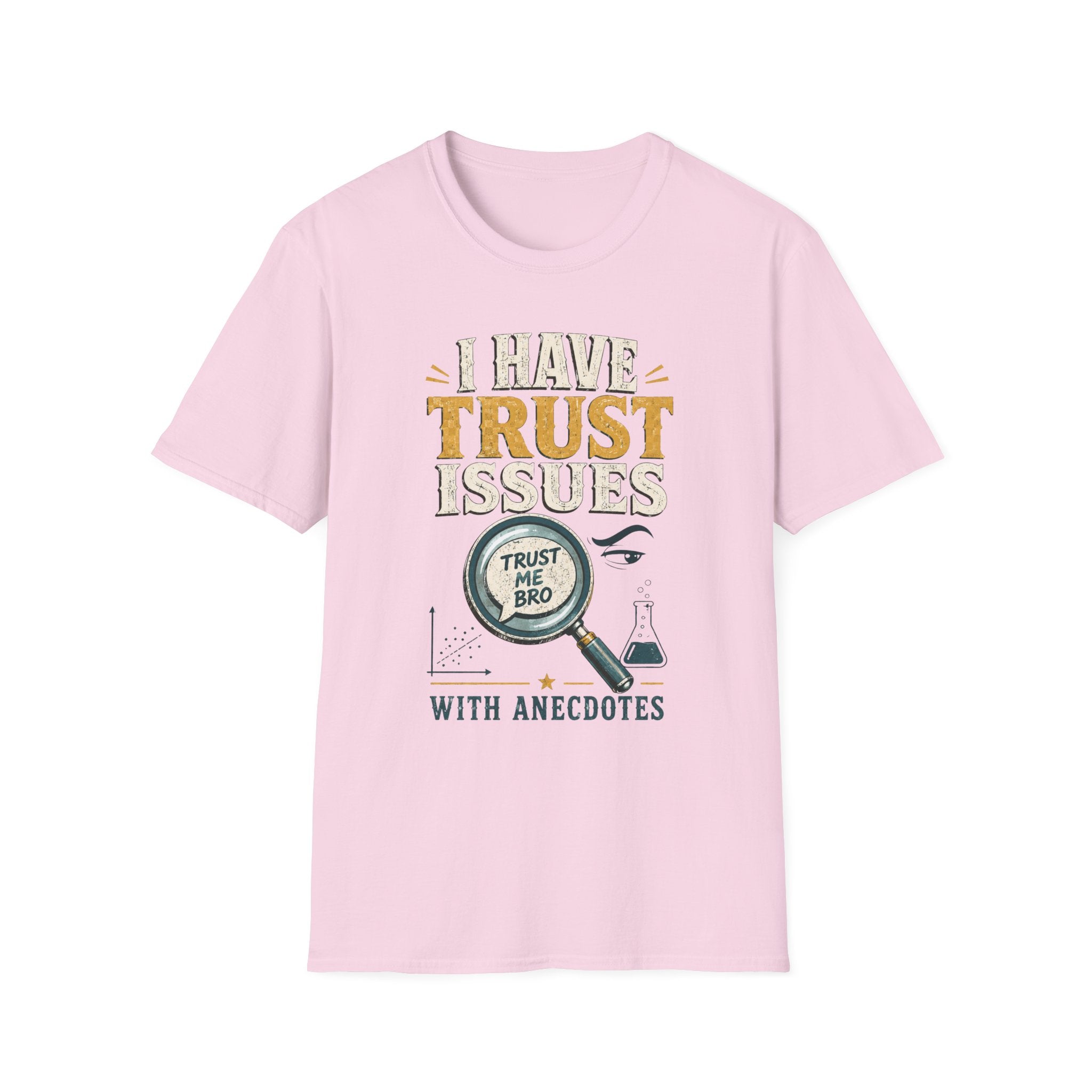 I Have Trust Issues T-Shirt — Funny Detective Magnifying Glass Tee