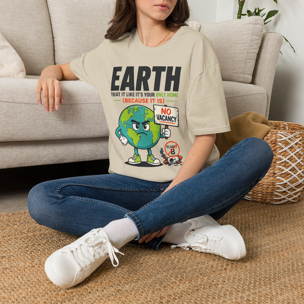Earth "No Vacancy" T-Shirt — Treat It Like Your Only Home Eco Tee