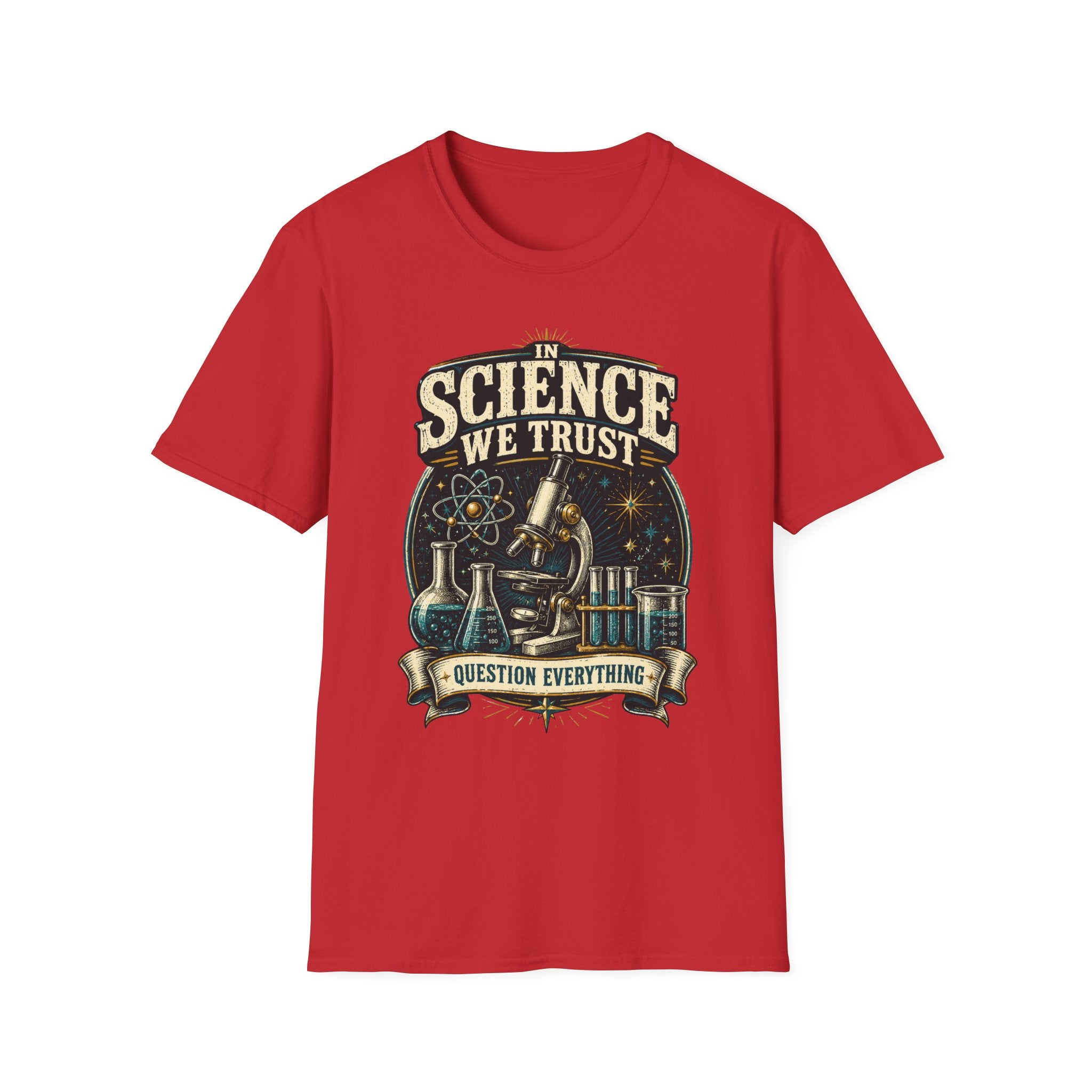Science We Trust T-Shirt – Question Everything Graphic Tee
