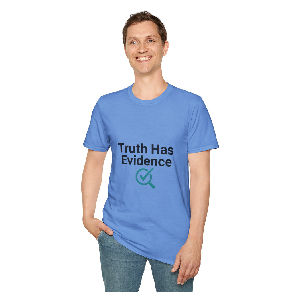 Truth Has Evidence T-Shirt — Scientific Skeptic Graphic Tee