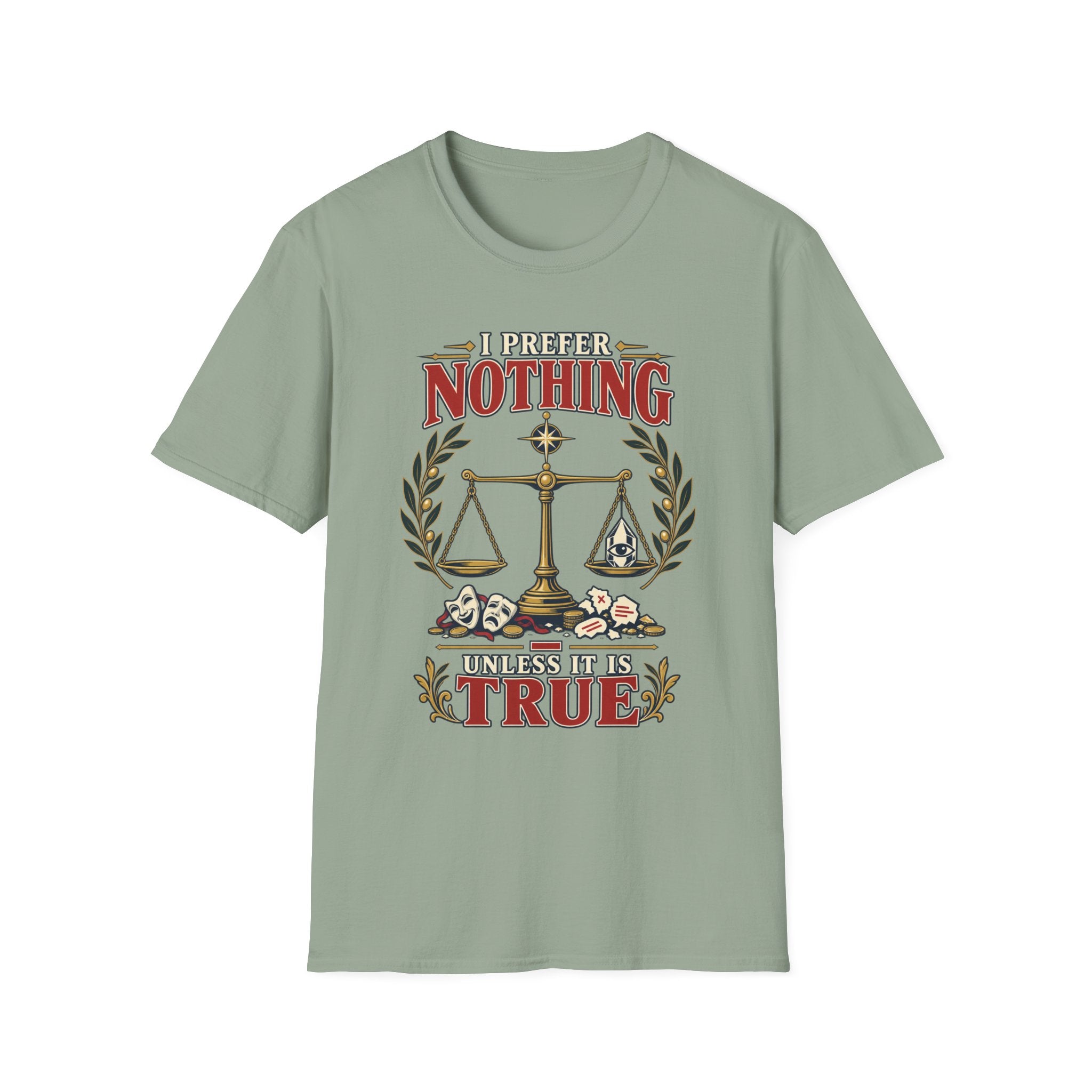 "I Prefer Nothing True" Scales Design (Justice/Legal Humor)
