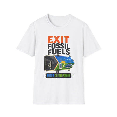 "Exit Fossil Fuels, Enter Clean Power" Environmental Tee
