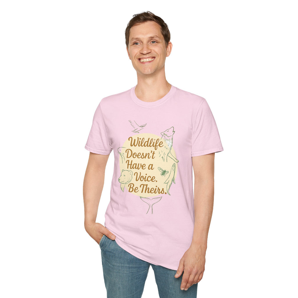 Wildlife Doesn't Have a Voice Be Theirs T-Shirt