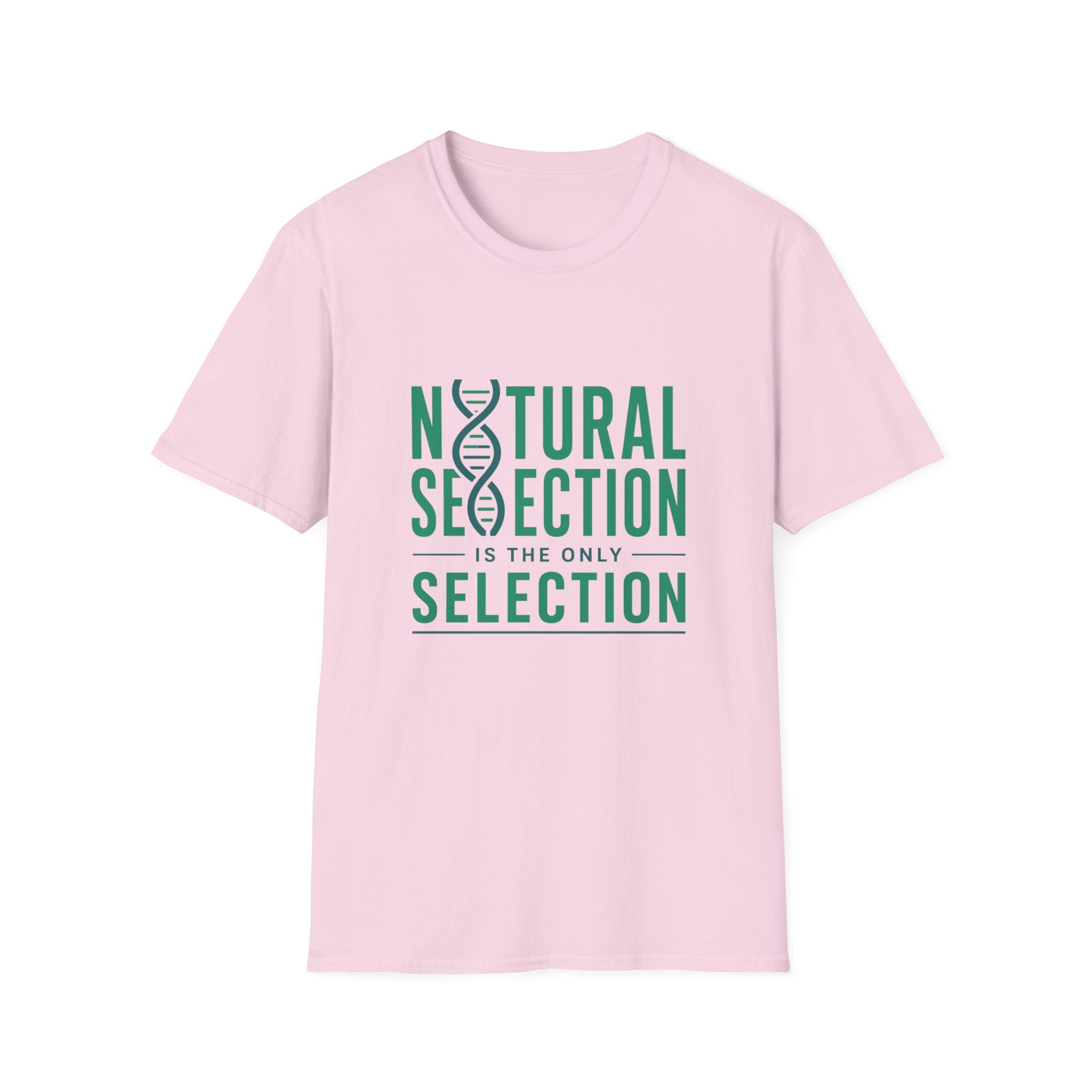 Natural Selection is the Only Selection Unisex Softstyle T-Shirt