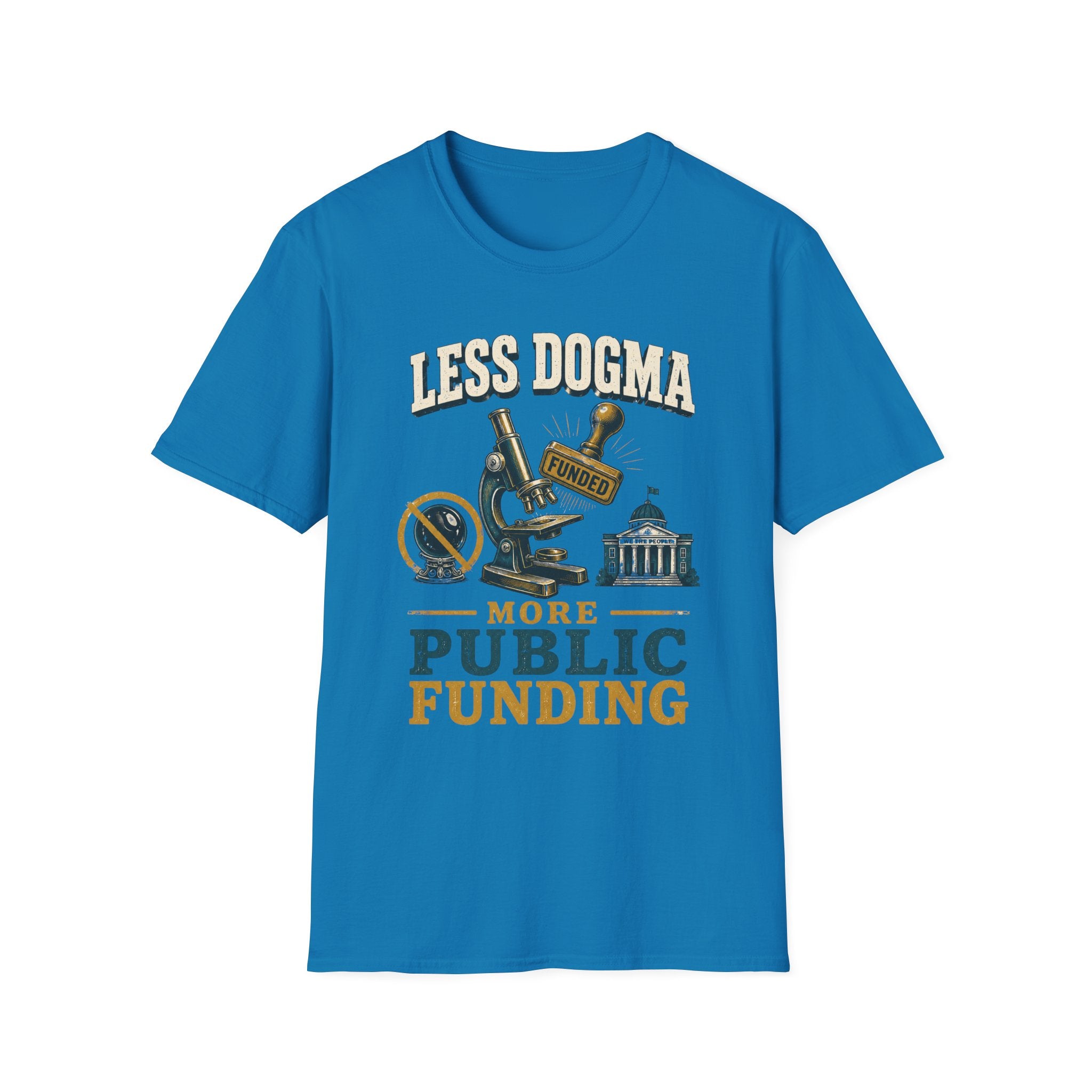 "Less Dogma, More Public Funding" Vintage Science Design
