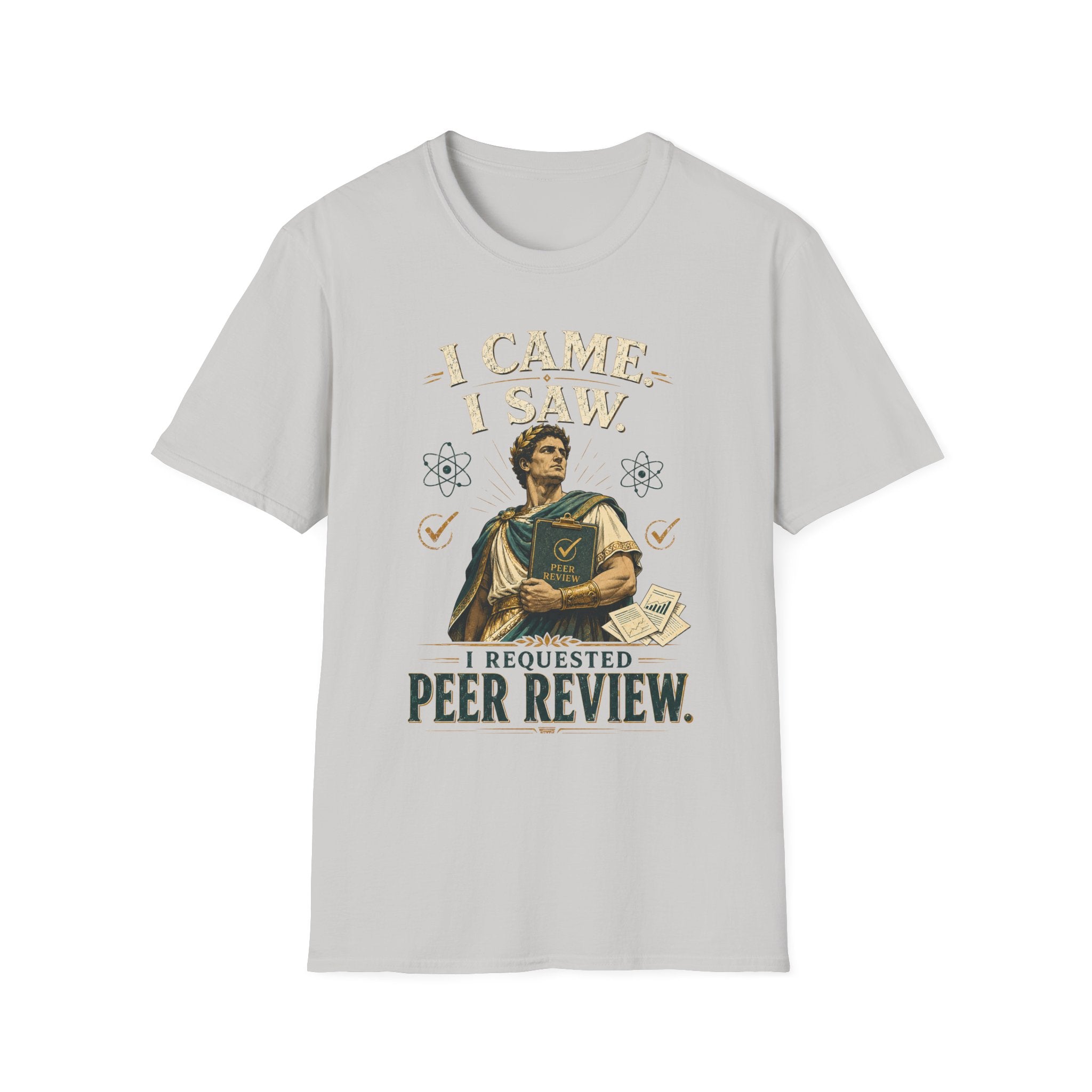 I Came, I Saw, I Requested Peer Review T-Shirt — Funny Scientist / Researcher Gift