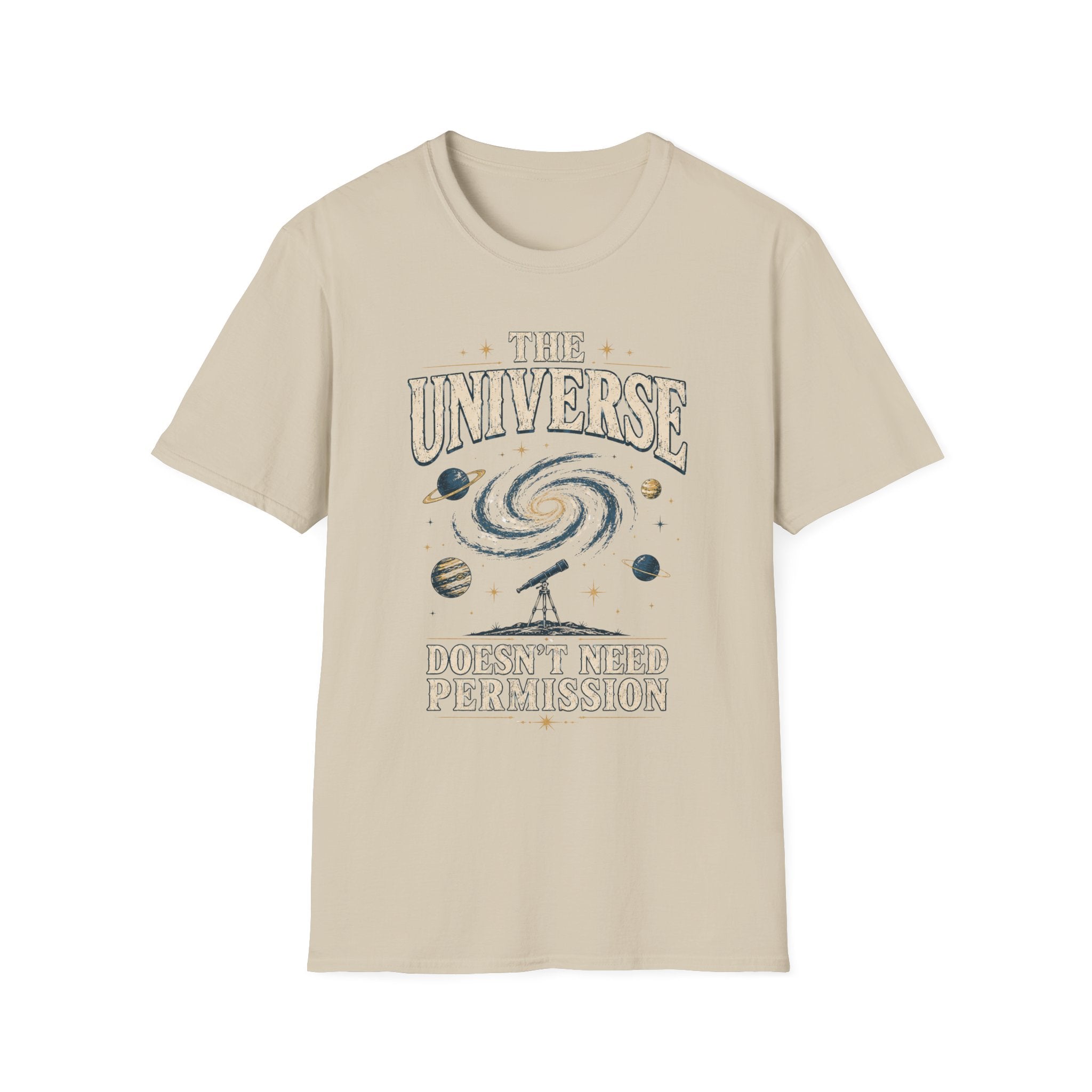 The Universe Graphic T-Shirt — "The Universe Doesn't Need Permission"