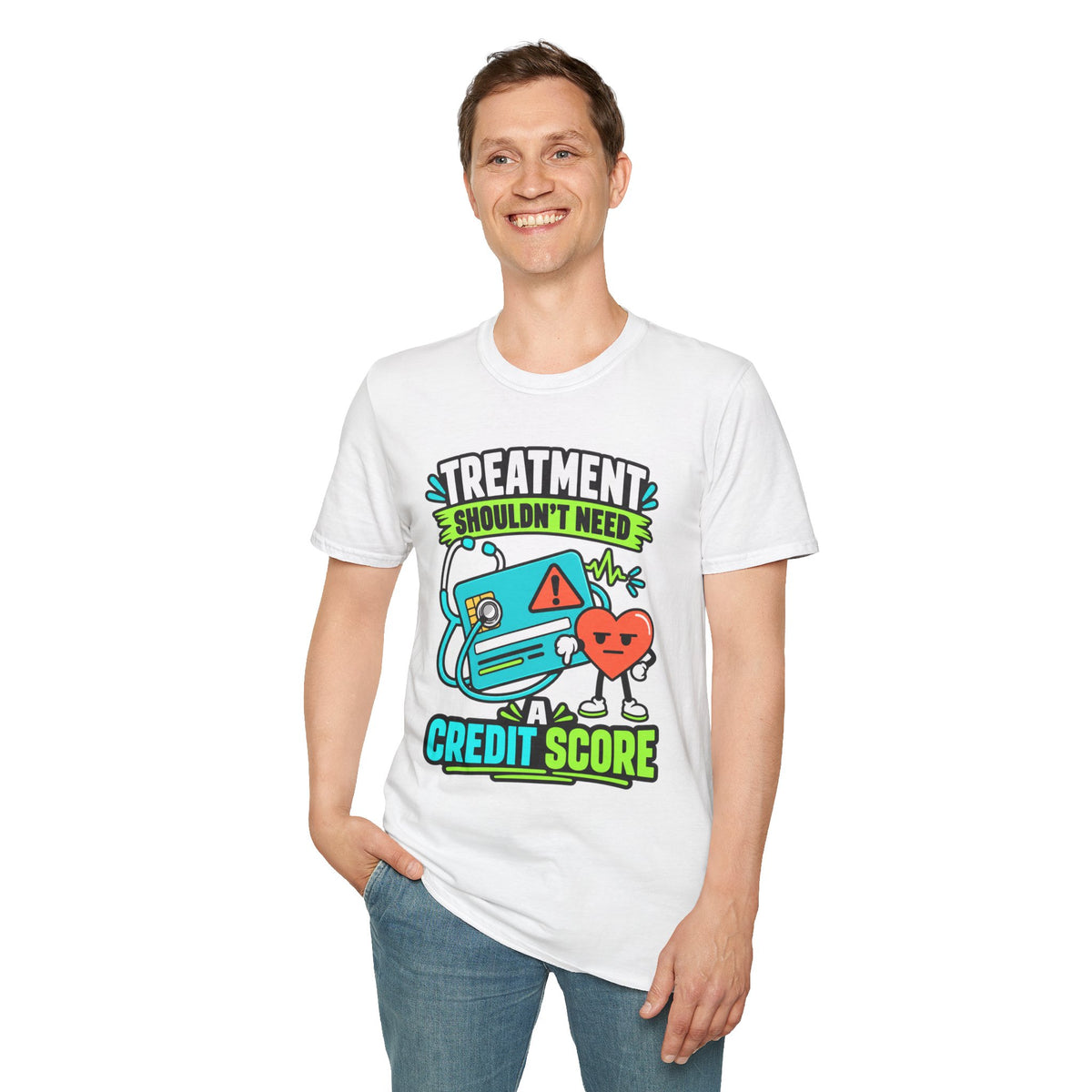 'Treatment Shouldn't Need Credit Score' Medical Justice Graphic Tee
