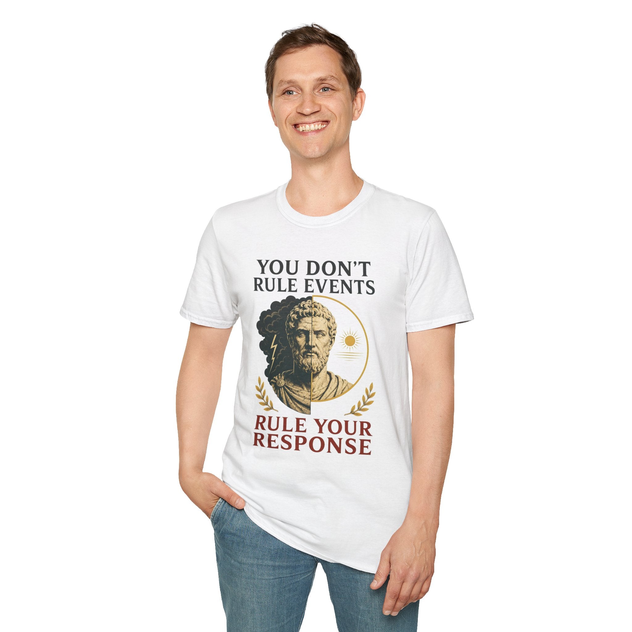 Stoic Quote T-Shirt — "You Don't Rule Events, Rule Your Response"