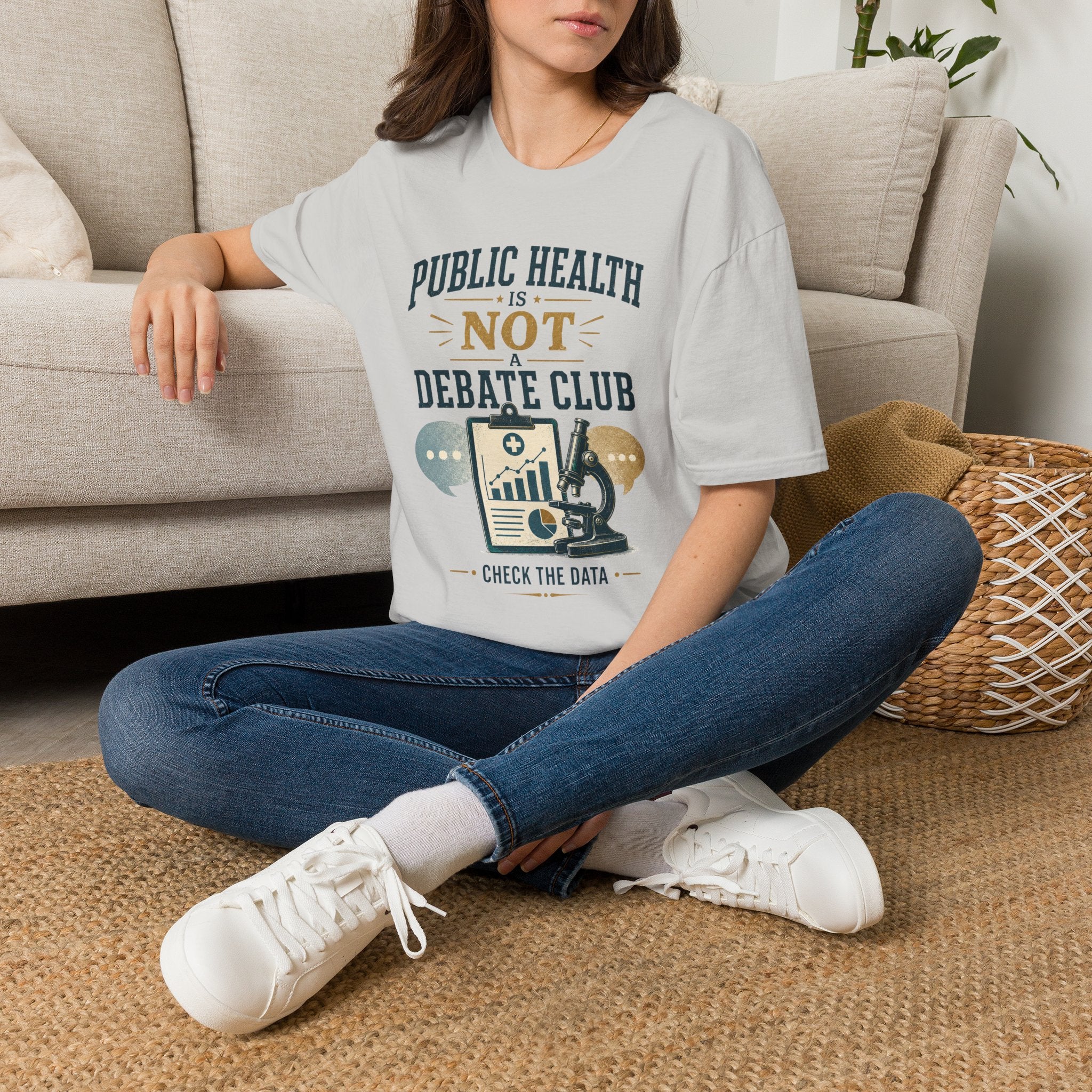 Public Health Is Not a Debate Club T-Shirt — Check the Data Tee