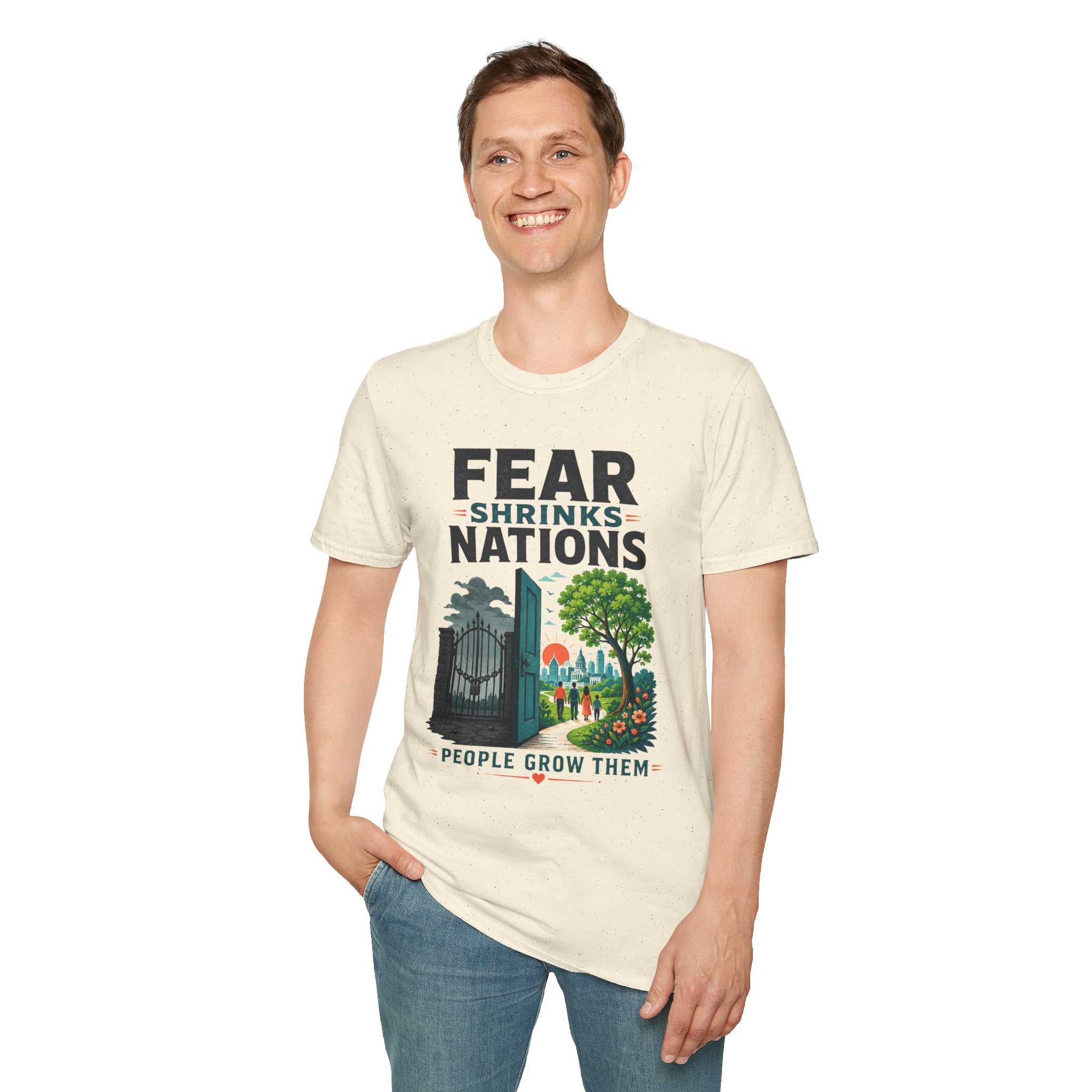 Fear Shrinks Nations T-Shirt — Inspirational “People Grow Them” Graphic Tee