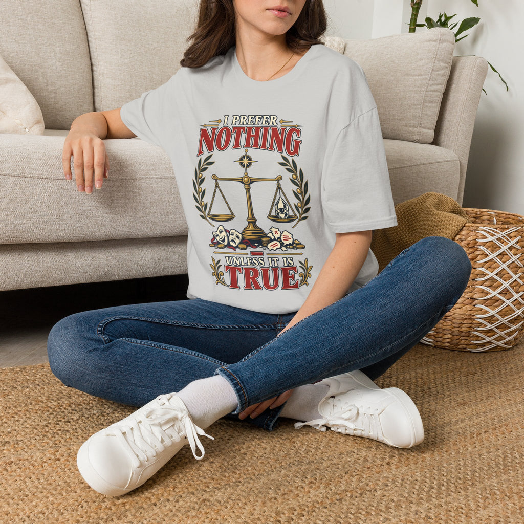 "I Prefer Nothing True" Scales Design (Justice/Legal Humor)