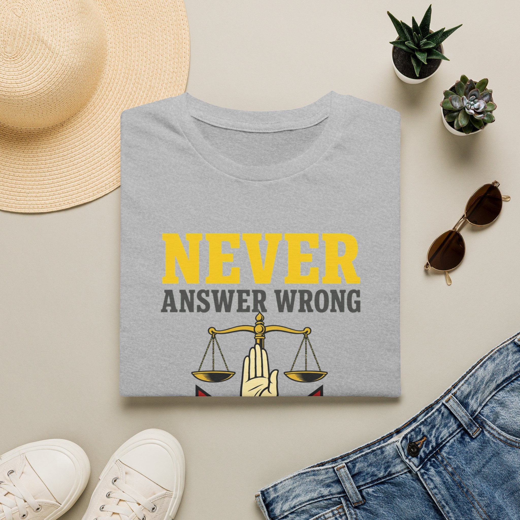 Never Answer Wrong T-Shirt — Funny Lawyer/Legal Scales Tee