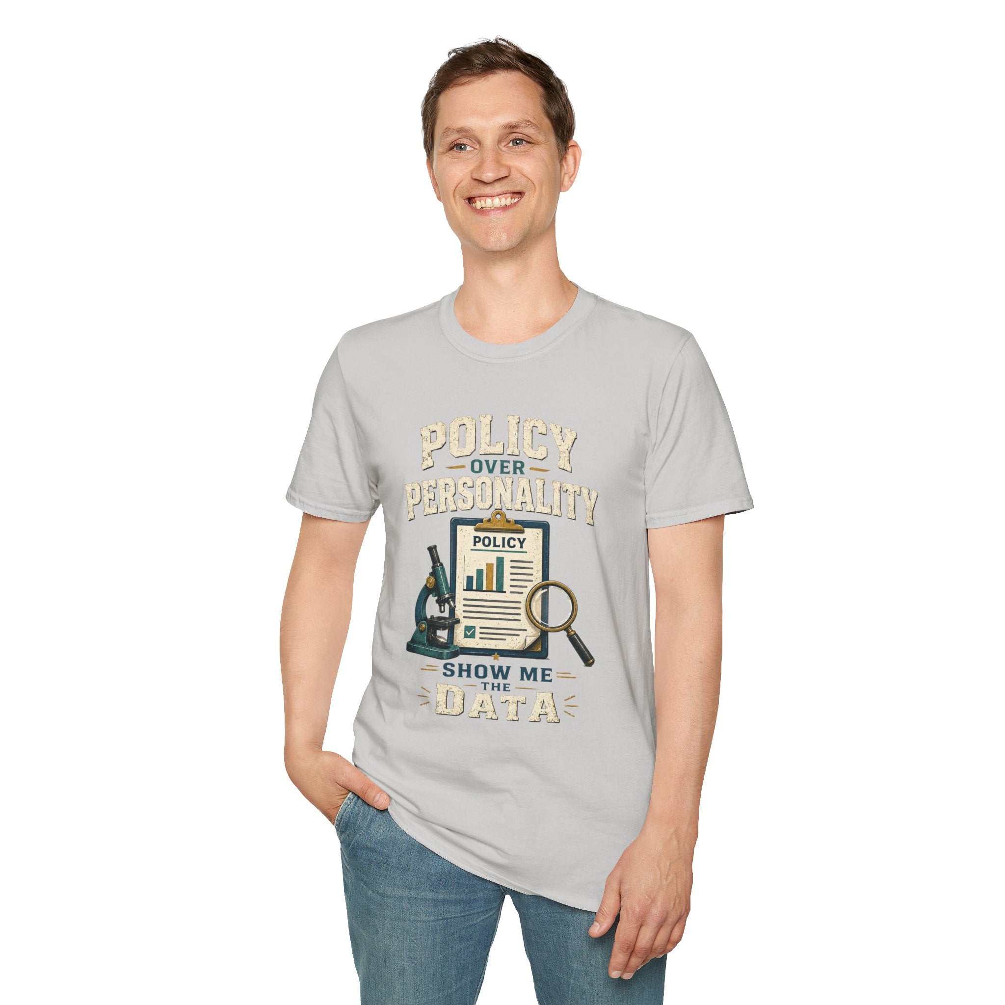 Policy Over Personality T-Shirt — "Show Me the Data" Graphic Tee for Policy Advocates