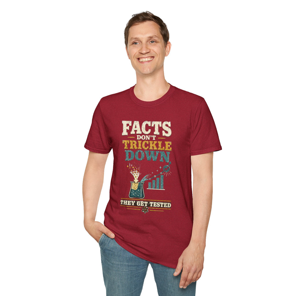 Facts Don’t Trickle Down T-Shirt — Political Statement Tee