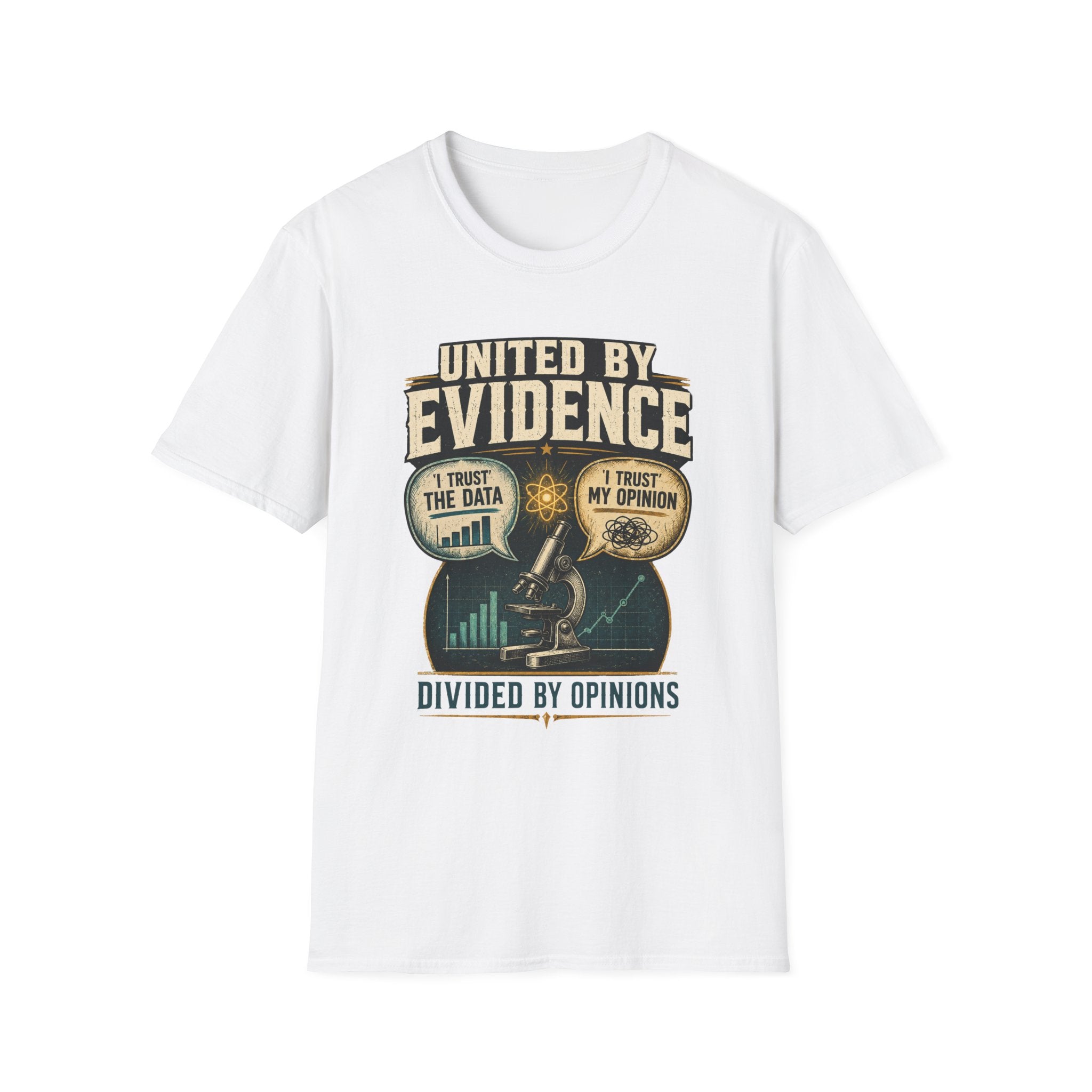 United by Evidence T-Shirt — I Trust the Data / I Trust My Opinion Graphic Tee