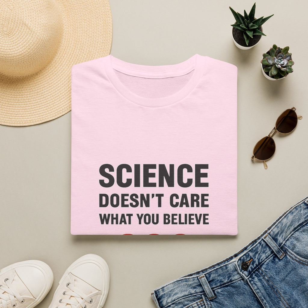 Science Doesn't Care What You Believe T-Shirt — Funny DNA Graphic Tee for Scientists & Skeptics