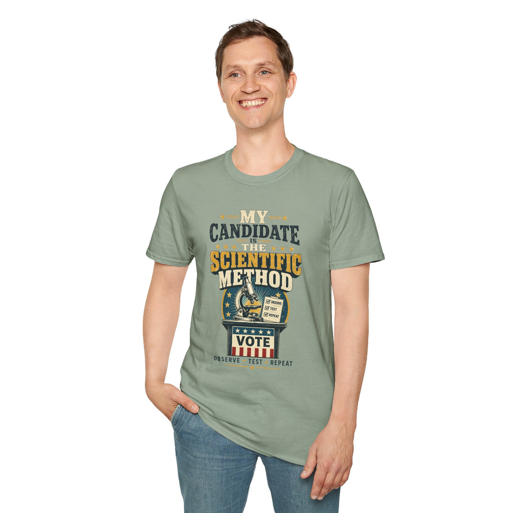 My Candidate Is The Scientific Method T-Shirt — Science Voting Graphic Tee