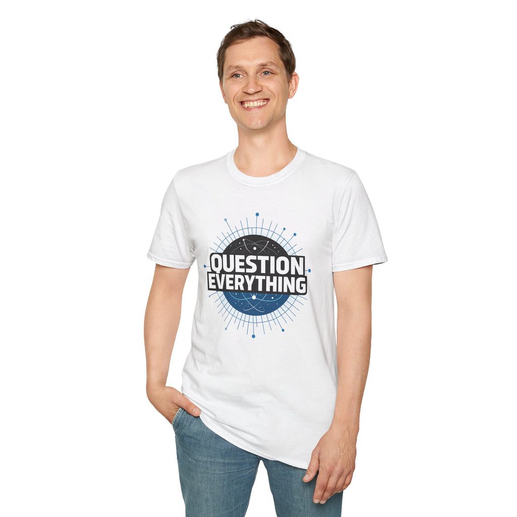 Question Everything T-Shirt — Skeptic Science Graphic Tee