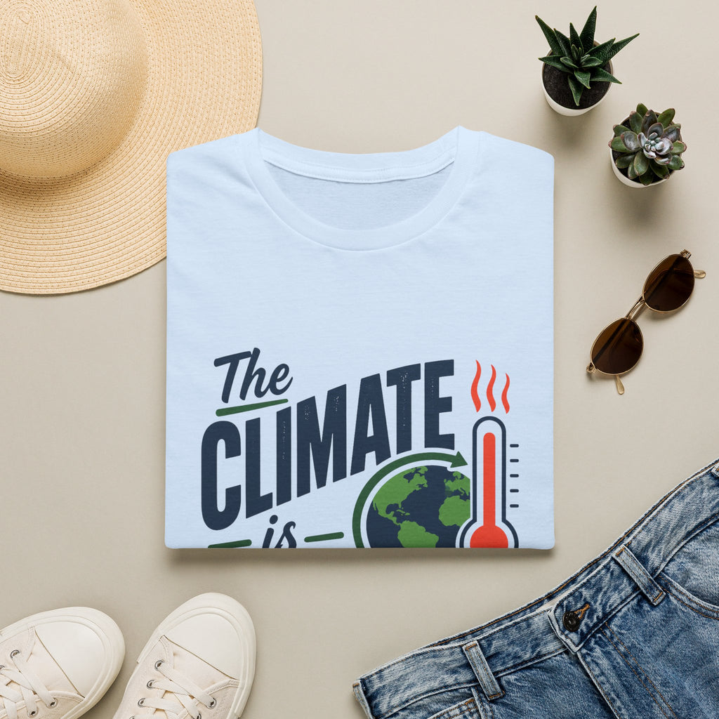 Climate Is Changing T-Shirt — "Why Aren't We" Environmental Awareness Tee