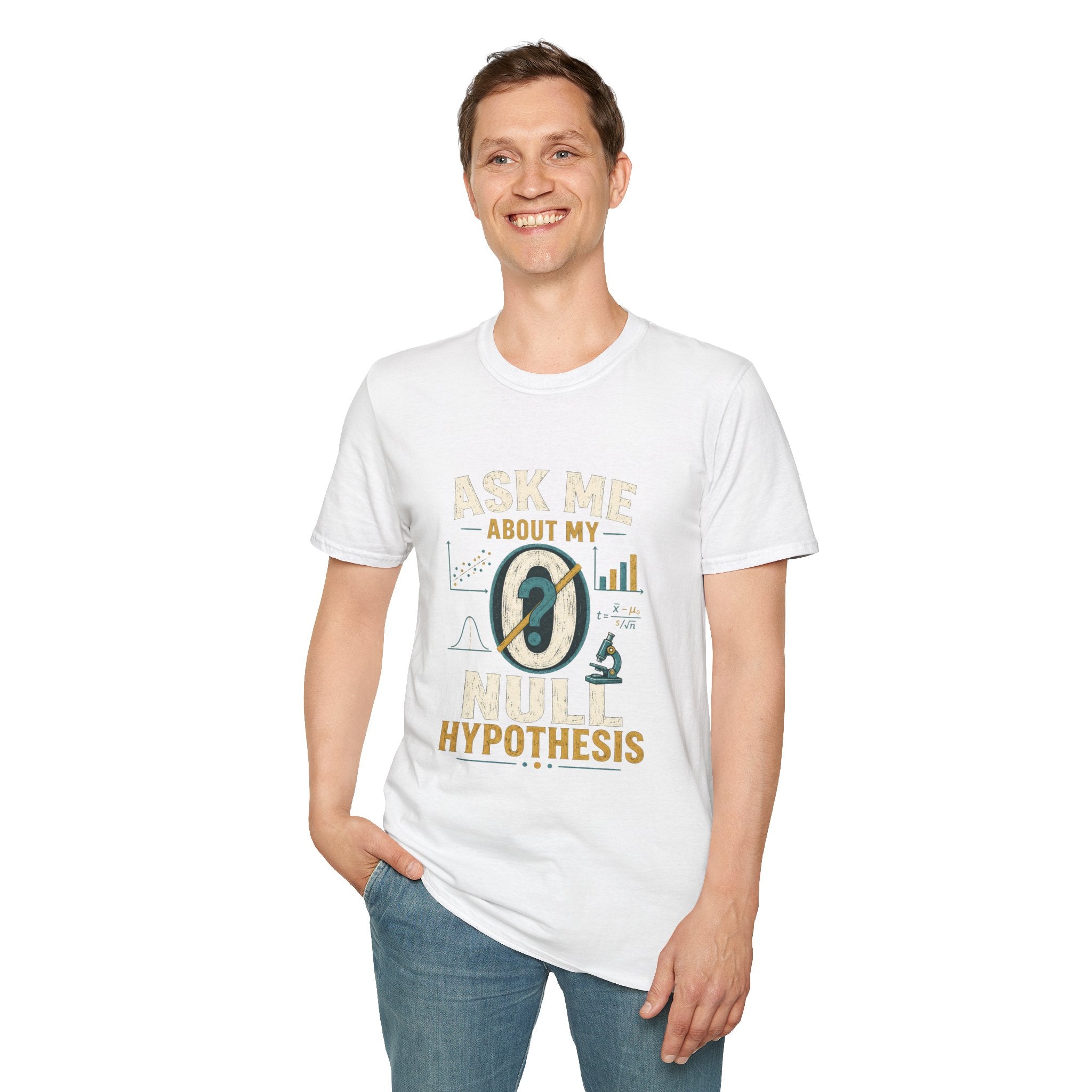 Ask Me About My Null Hypothesis T-Shirt