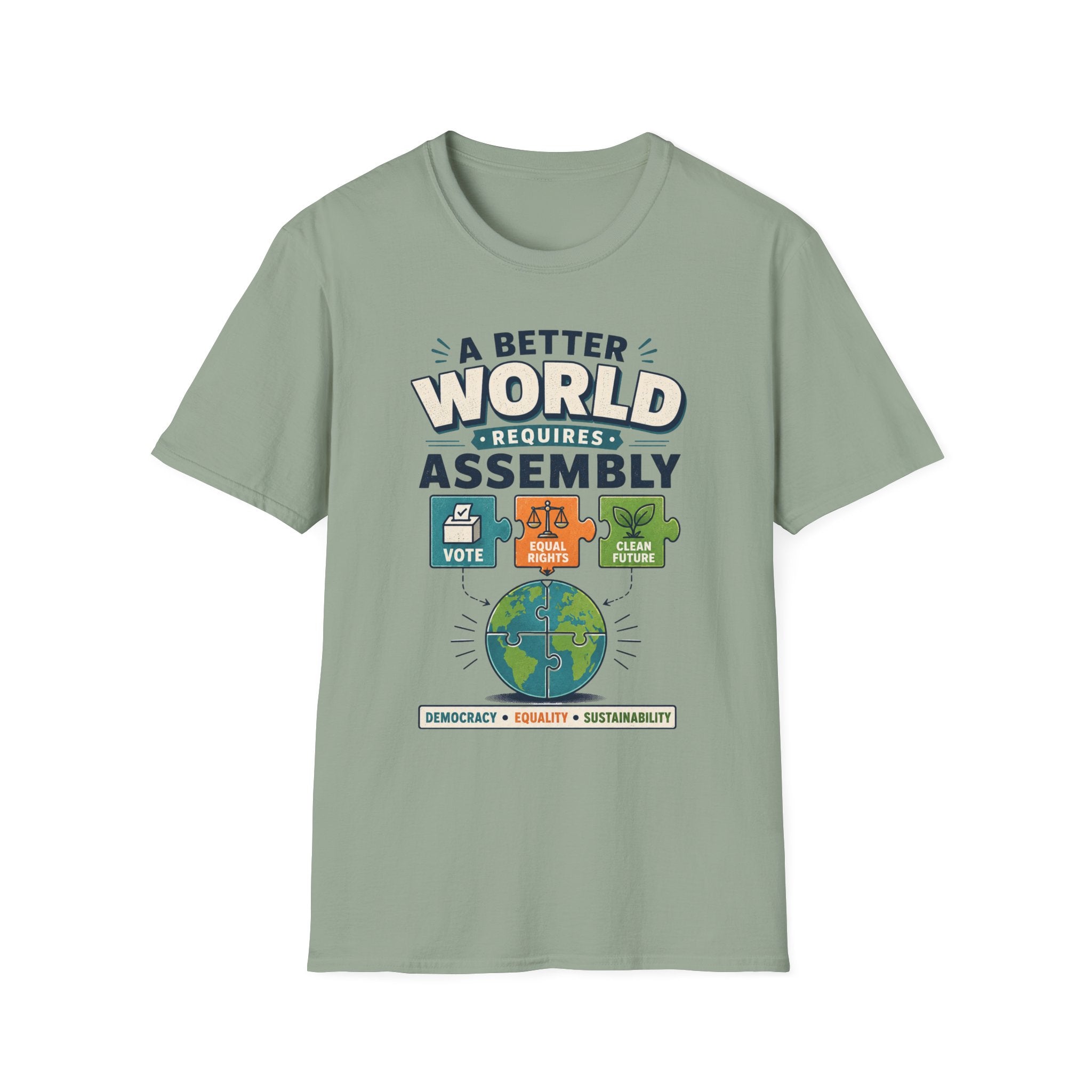 A Better World Requires Assembly T-Shirt — Sustainability, Voting & Community Graphic Tee