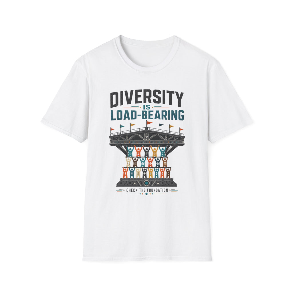 Diversity Is Load-Bearing T-Shirt — Inclusive Strength Graphic Tee