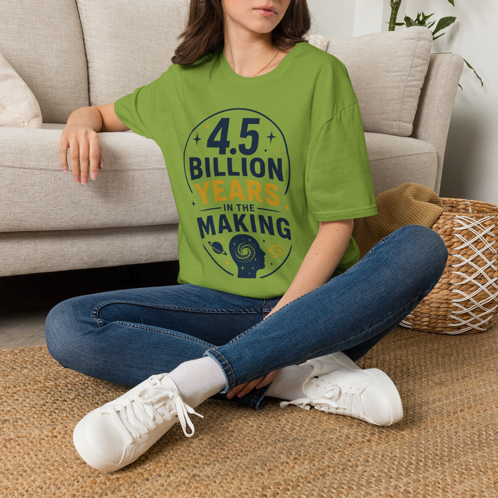 “4.5 Billion Years in the Making” Science / Earth Day Tee