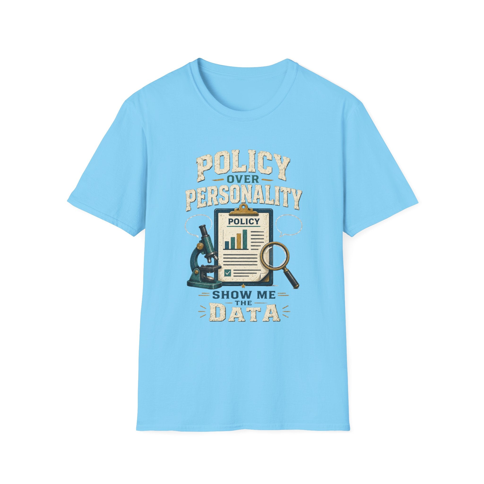 Policy Over Personality T-Shirt — "Show Me the Data" Graphic Tee for Analysts