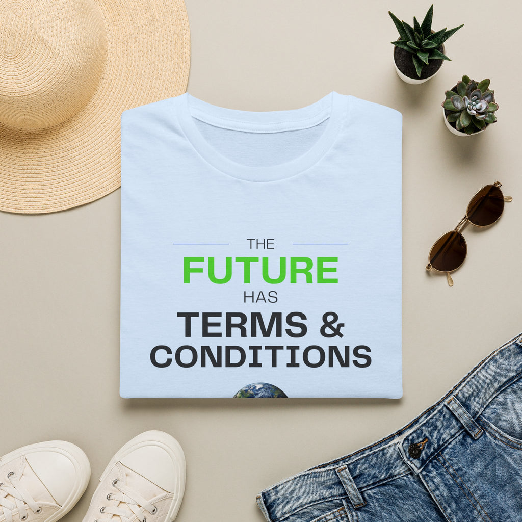 The Future Has Terms & Conditions T‑Shirt — Equality, Sustainability, Democracy Tee