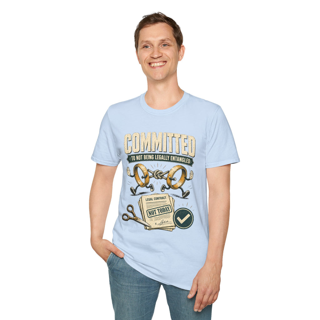 Committed to Not Being Legally Entangled T-Shirt