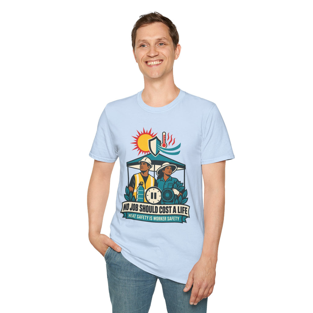 Safety Awareness T-Shirt — "No Job Should Cost a Life" Construction Heat Safety Tee
