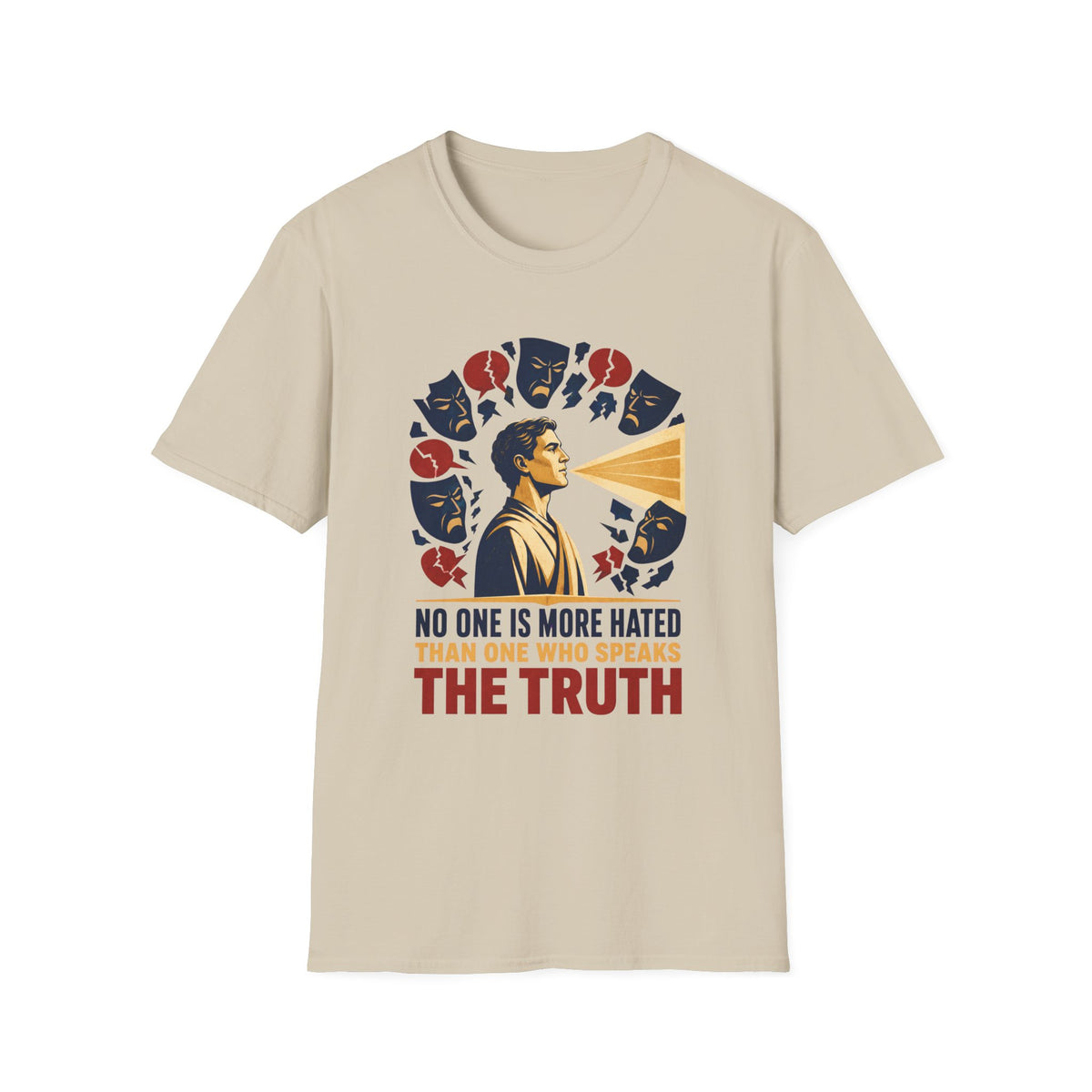"No One Is More Hated Than One Who Speaks The Truth" Inspirational Graphic Tee