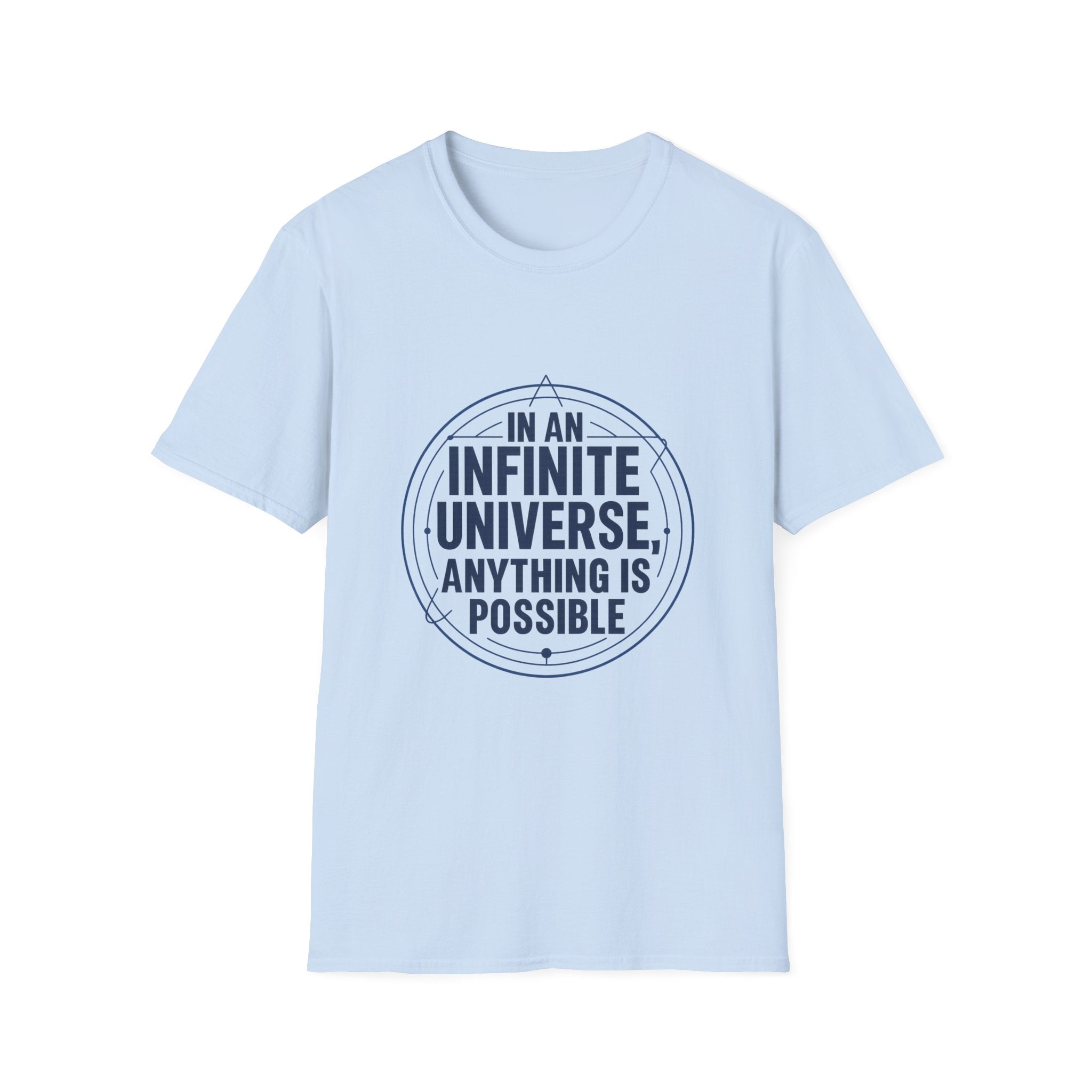 In an Infinite Universe, anything is Possible Unisex Softstyle T-Shirt