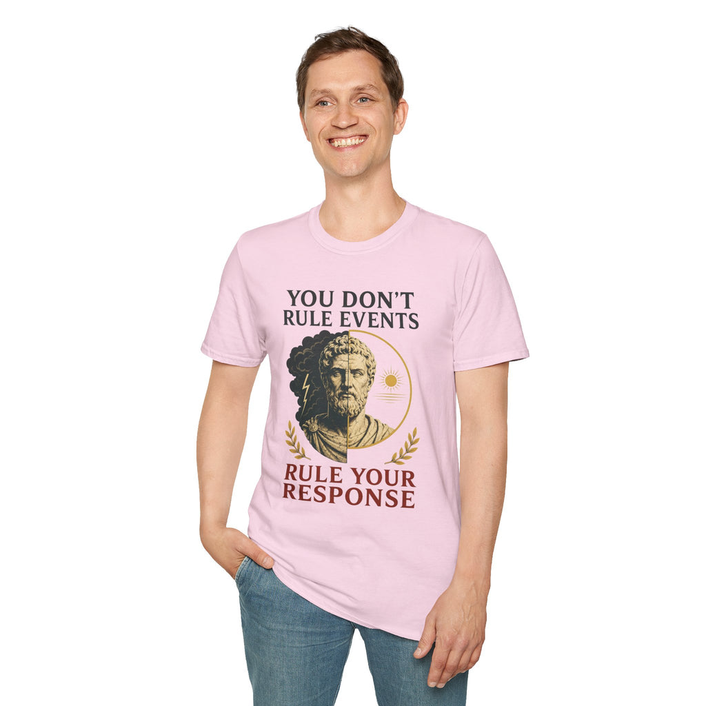 Stoic Quote T-Shirt — "You Don't Rule Events, Rule Your Response"