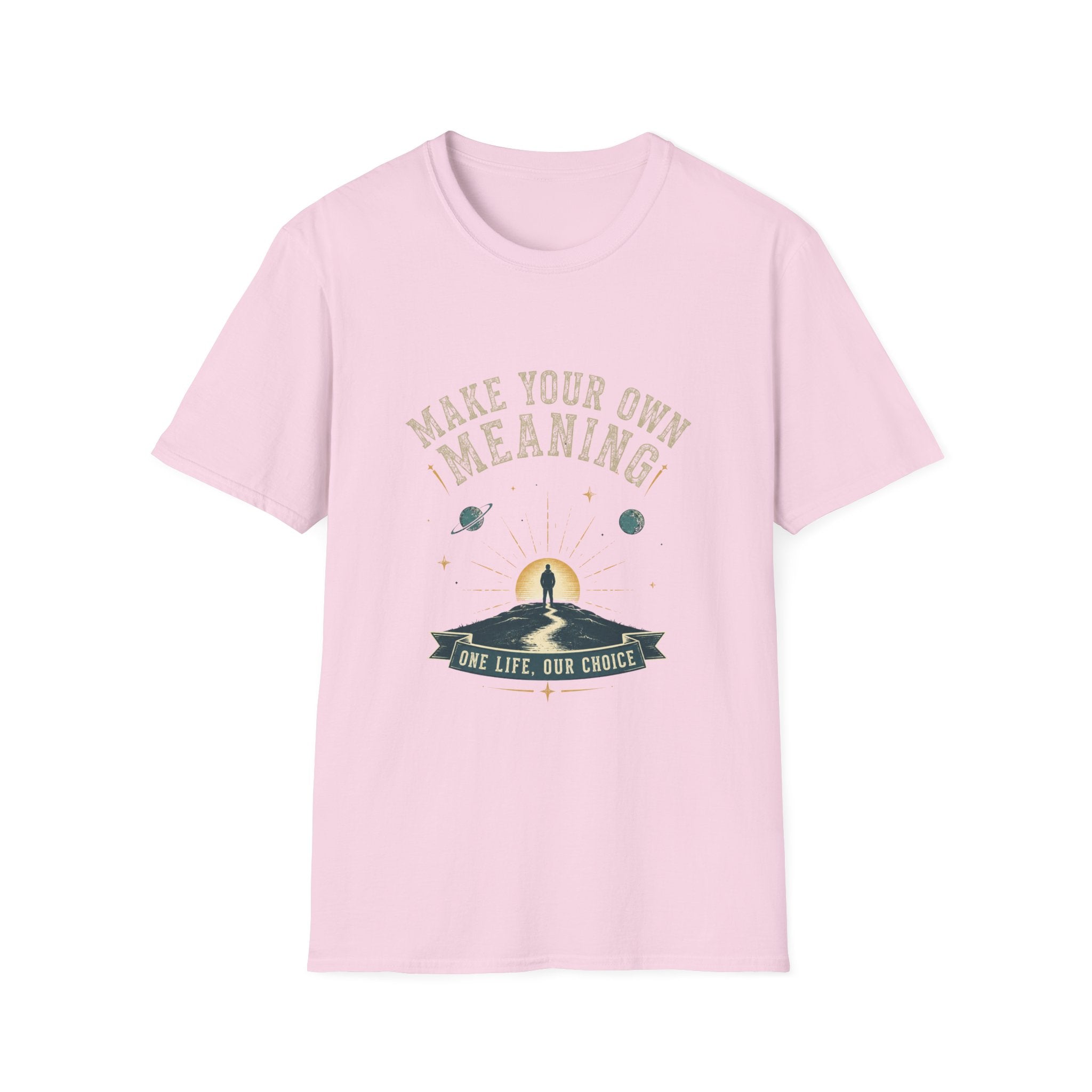 T-Shirt — Make Your Own Meaning Inspirational Graphic Tee