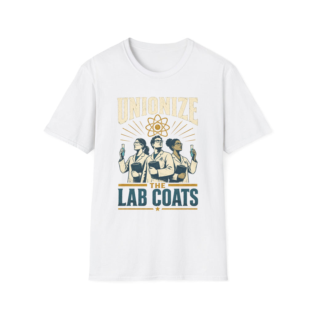 Unionize the Lab Coats T-Shirt — Science Workers Union Solidarity Tee