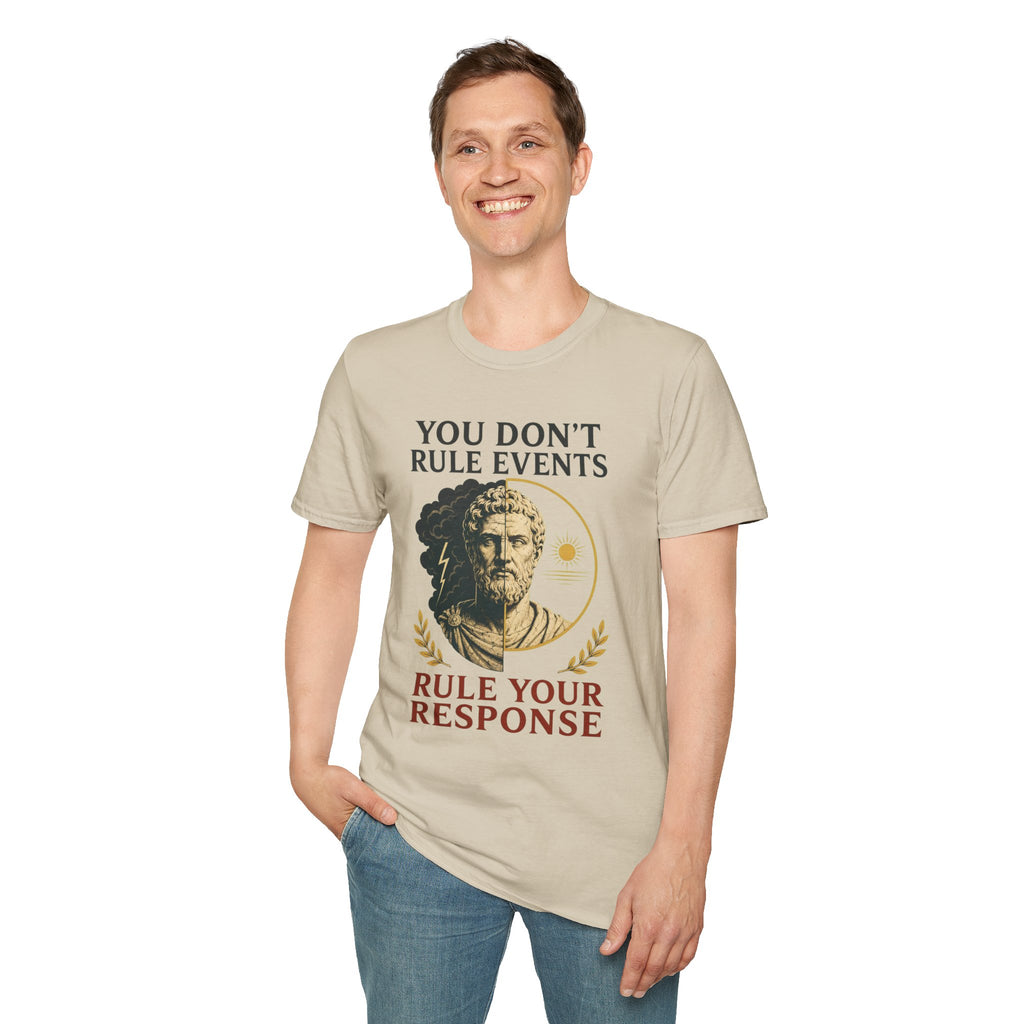Stoic Quote T-Shirt — "You Don't Rule Events, Rule Your Response"