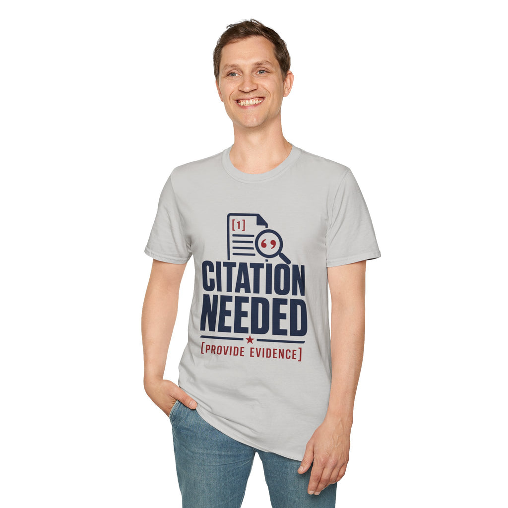 Citation Needed T-Shirt — Funny Academia Research Shirt (Provide Evidence)