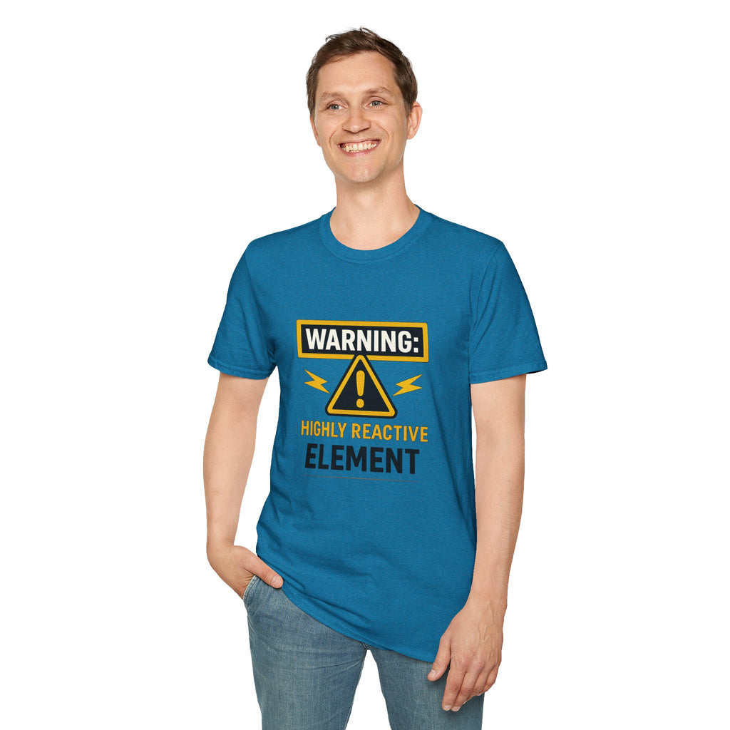 Warning: Highly Reactive Element T-Shirt — Funny Science Hazard Graphic Tee